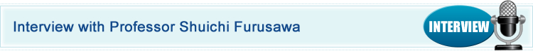 Interview with Professor Shuichi Furusawa